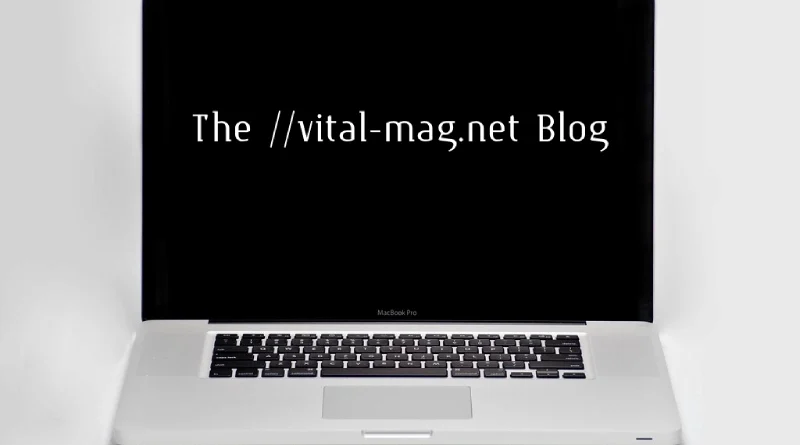 The vital-mag.net Blog