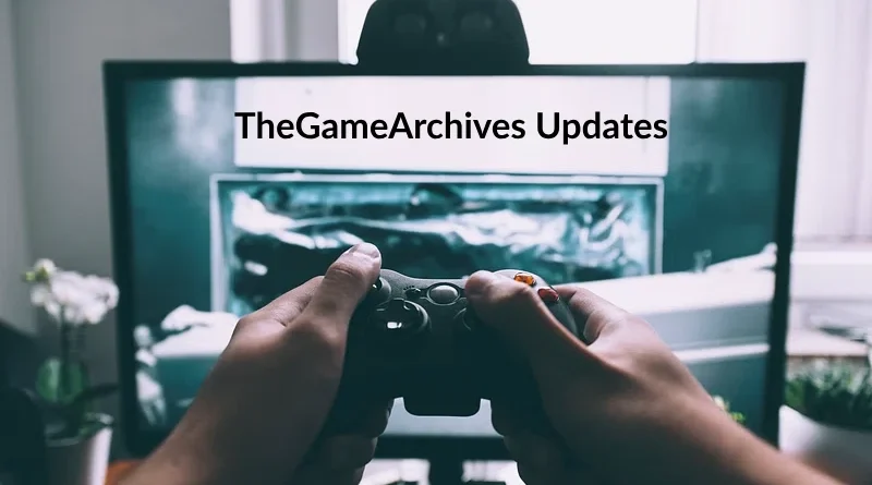 TheGameArchives Updates