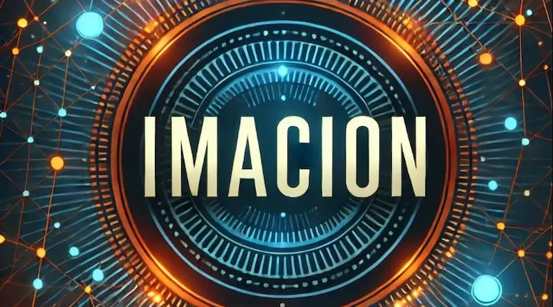 A high-tech image with the word "IMACION" in bold, metallic letters at the center. The background features glowing circular patterns and interconnected nodes in orange and blue hues, symbolizing futuristic technology and digital innovation.